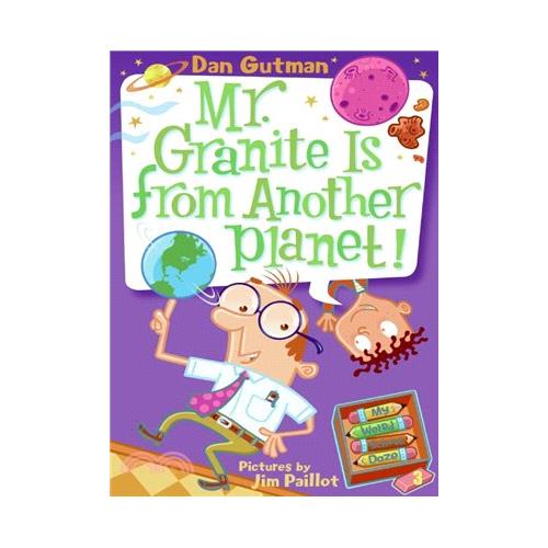Mr. Granite Is from Another Planet!
