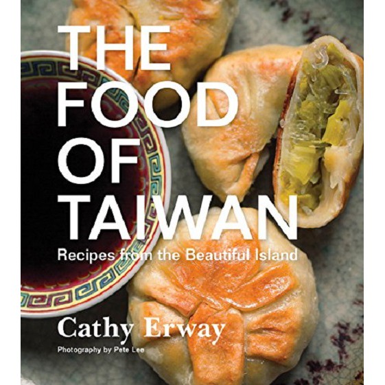 The Food of Taiwan: Recipes from the Beautiful Island