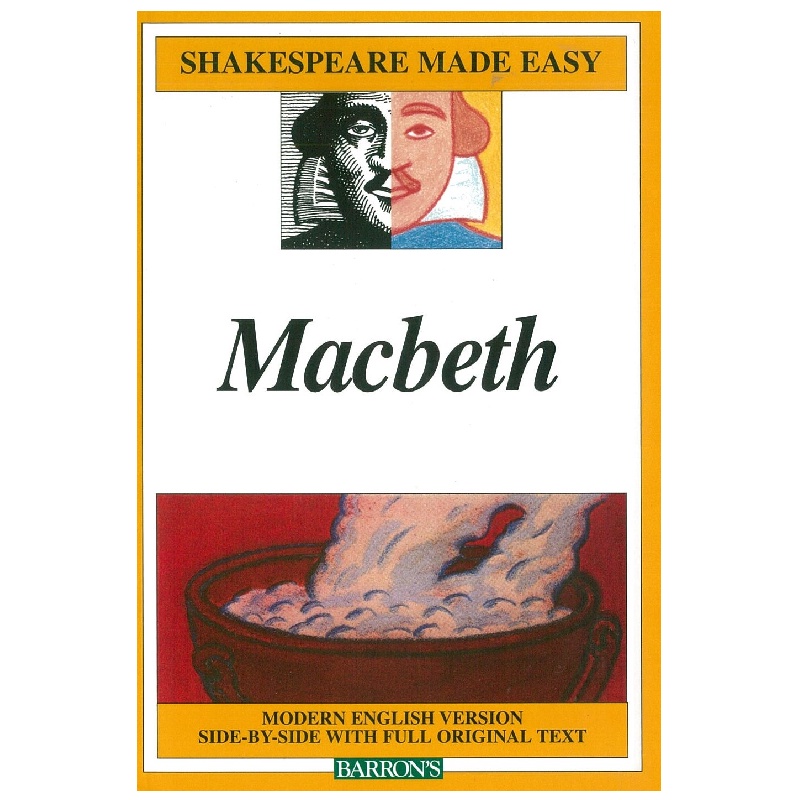 Macbeth: Modern English Version Side-By-Side With Full Original Text