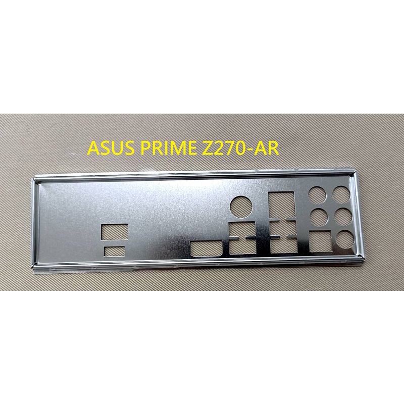 《C&amp;H》ASUS PRIME Z270-AR 擋板 擋片 後檔板 後檔片