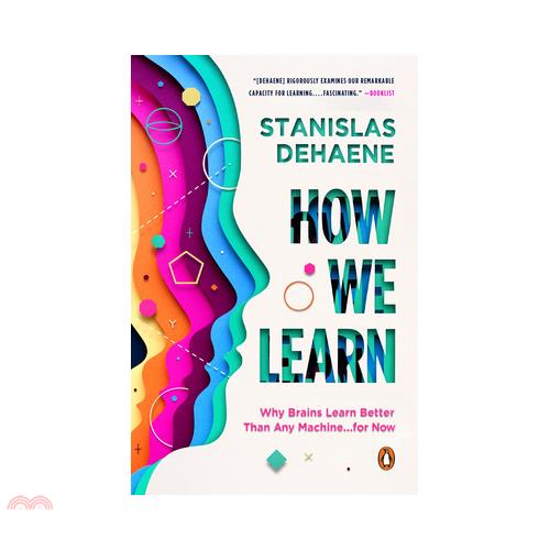 How We Learn: Why Brains Learn Better Than Any Machine . . . for Now