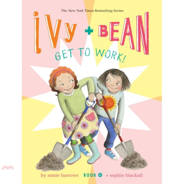 Ivy and Bean Get to Work! (Book 12)