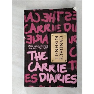The Carrie Diaries_Candace Bushnell【T8／原文小說_LW7】書寶二手書