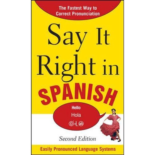 Say It Right in Spanish: Easily Pronounced Language Systems