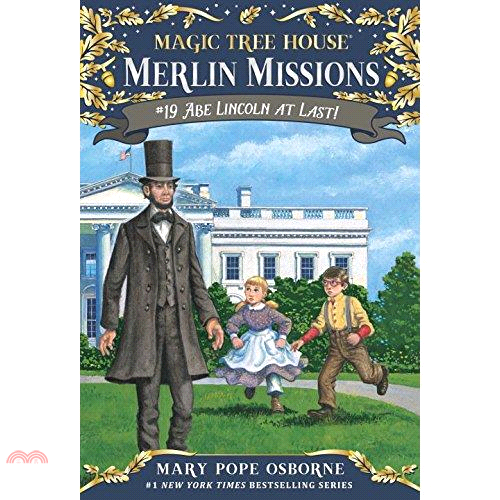 Magic Tree House(#47): Merlin Missions #19: Abe Lincoln at Last!