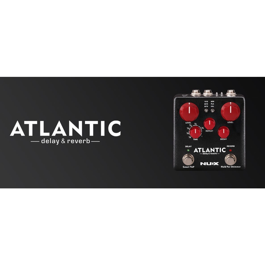 【洛克樂器】NUX Atlantic Delay &amp; Reverb 延遲&amp;殘響公司現貨免運送邊壓器導線