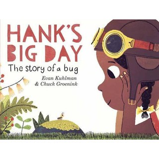 Hank's Big Day: The Story of a Bug (-HDSB-)