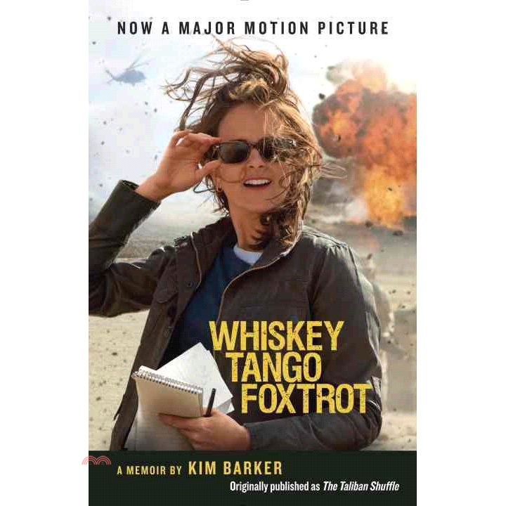 Whiskey Tango Foxtrot: Strange Days in Afghanistan and Pakistan