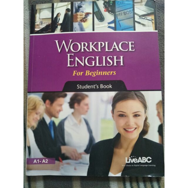 WORKPLACE ENGLISH  For Beginners /Student's Book