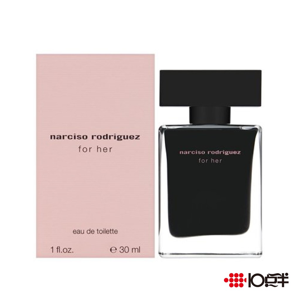 Narciso Rodriguez For Her 納西索 女性淡香水 30ml〔 10點半香水美妝 〕