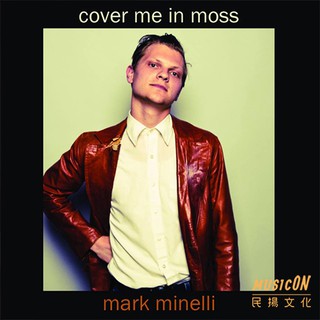 【民揚樂器】/ 李吉他推薦專輯CD Mark Minelli Cover Me In Moss 木吉他指彈演奏專輯