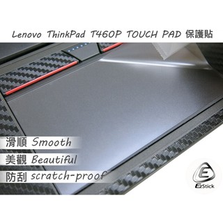 【Ezstick】Lenovo ThinkPad T460P TOUCH PAD 抗刮保護貼