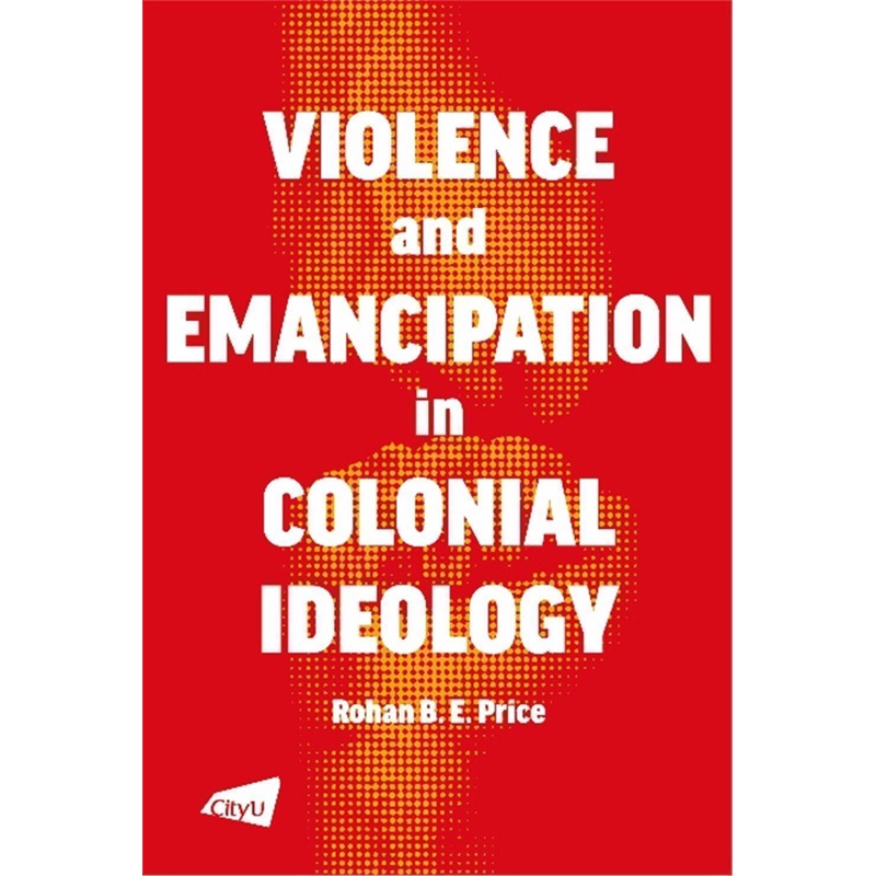 Violence and Emancipation in Colonial Ideology[93折]11100913470 TAAZE讀冊生活網路書店