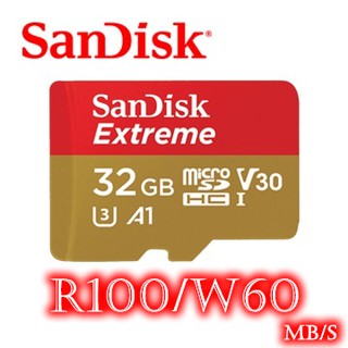 公司貨 SanDisk 32GB Extreme microSD U3 667X R100/W60MB/s V30 A1