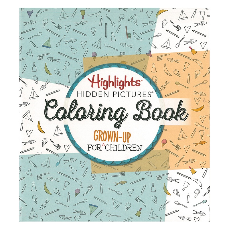 Highlights Hidden Pictures: Coloring Book for Grown-up Child