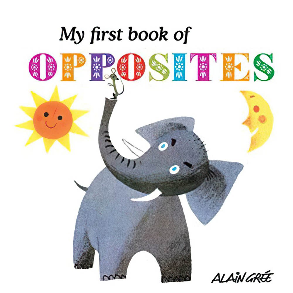 My First Book Of Opposites 我的第一本相反詞學習書（外文書）