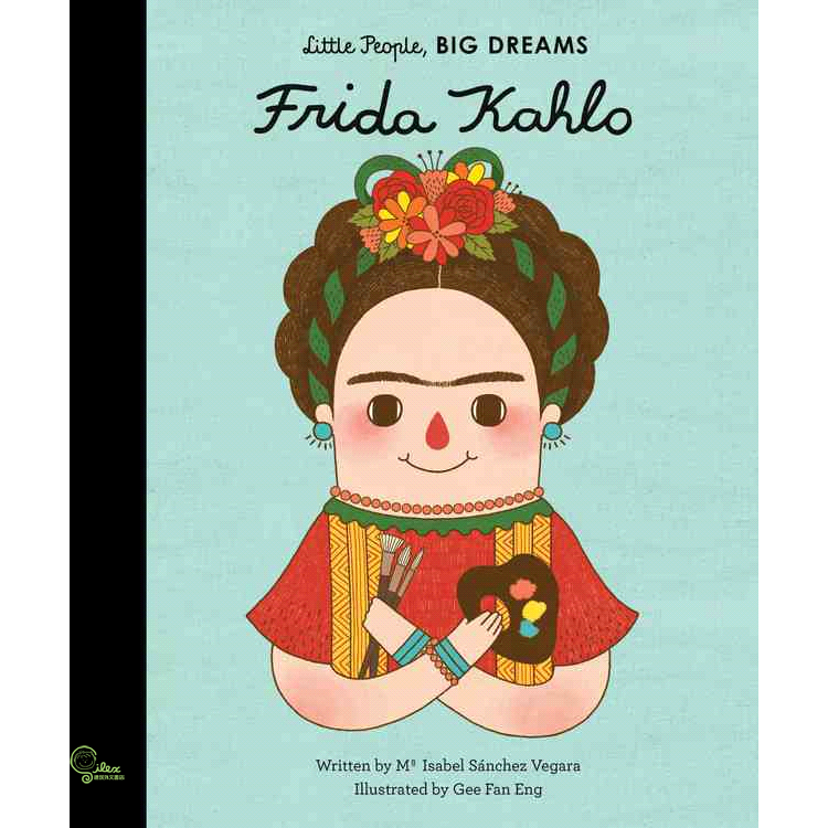 Little People, Big Dreams: Frida Kahlo