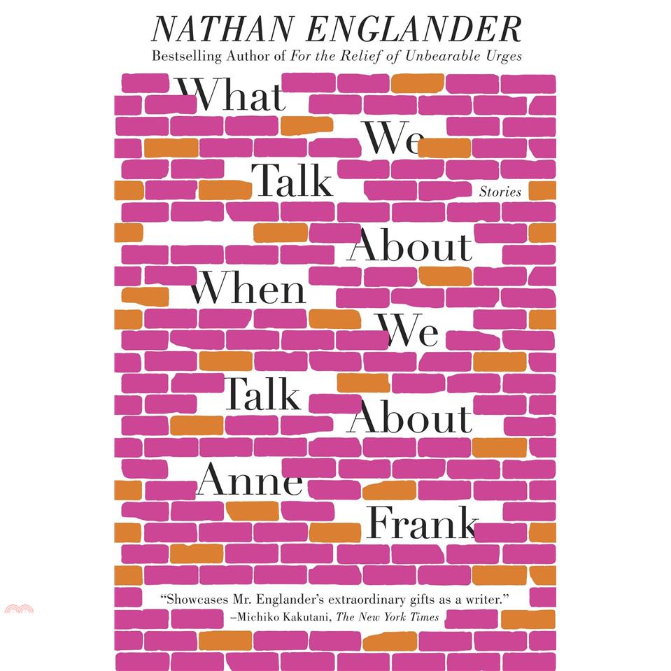 What We Talk About When We Talk About Anne Frank: Stories