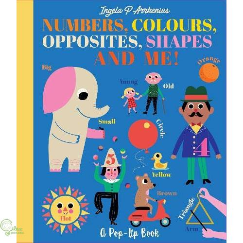 Numbers, Colours, Opposites, Shapes And Me!：A Pop-Up Book 基本概念立體書（外文書）