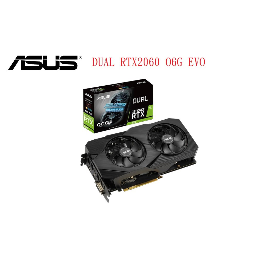 [現貨] 全新未拆, 不必搭購 ASUS DUAL RTX2060 O6G EVO