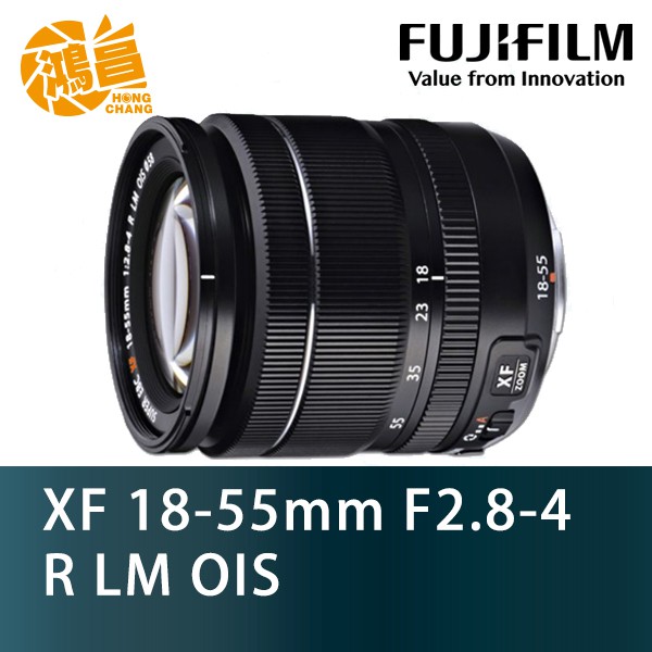 Fujifilm XF 18-55mm F2.8-4.0 R LM OIS WR 盒裝 富士 恆昶公司貨【鴻昌】
