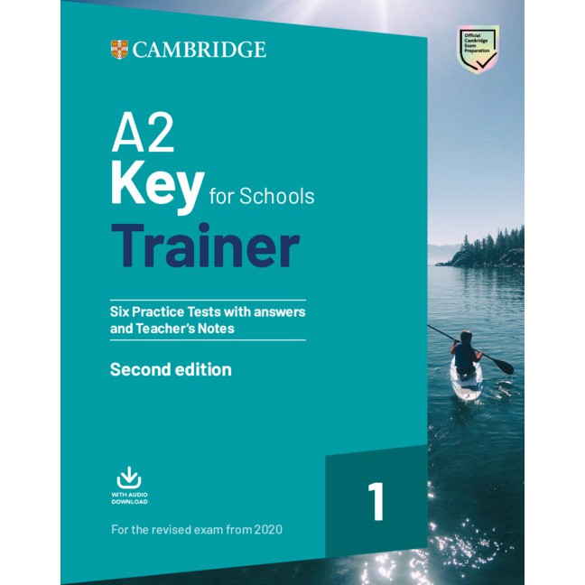 A2 Key for Schools Trainer 1: Six Practice Tests With Answers and Teacher’s Notes