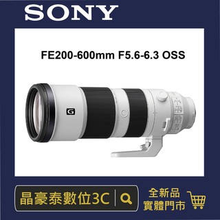 SONY FE 200-600mm f 5.6-6.3 G OSS 平輸 高雄 晶豪泰 請詢問貨況