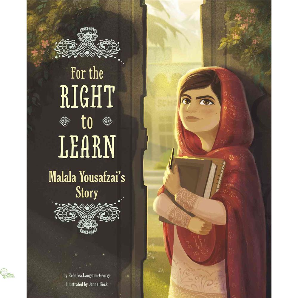 For the Right to Learn: Malala Yousafzai’s Story