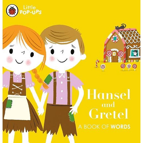 Hansel and Gretel : A Book of Words (Little Pop-Ups)(立體書推拉書)