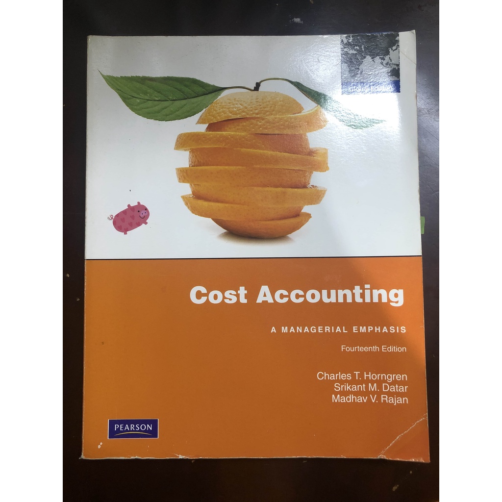 COST ACCOUNTING : A MANAGERIAL EMPHASIS 14/E HORNGREN