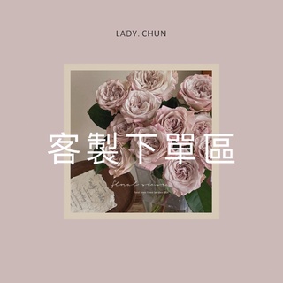 LADY CHUN - Custom-made Products