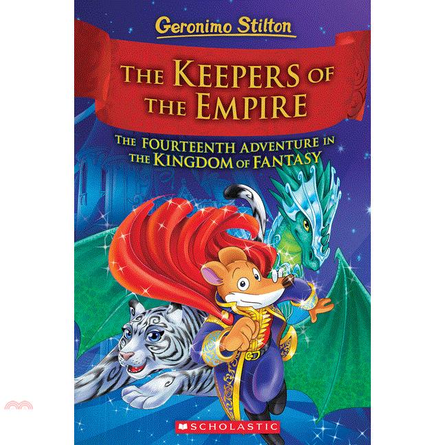 Kingdom of Fantasy #14, Volume 14: The Keepers of the Empire (Geronimo Stilton and the Kingdom of Fantasy #14)