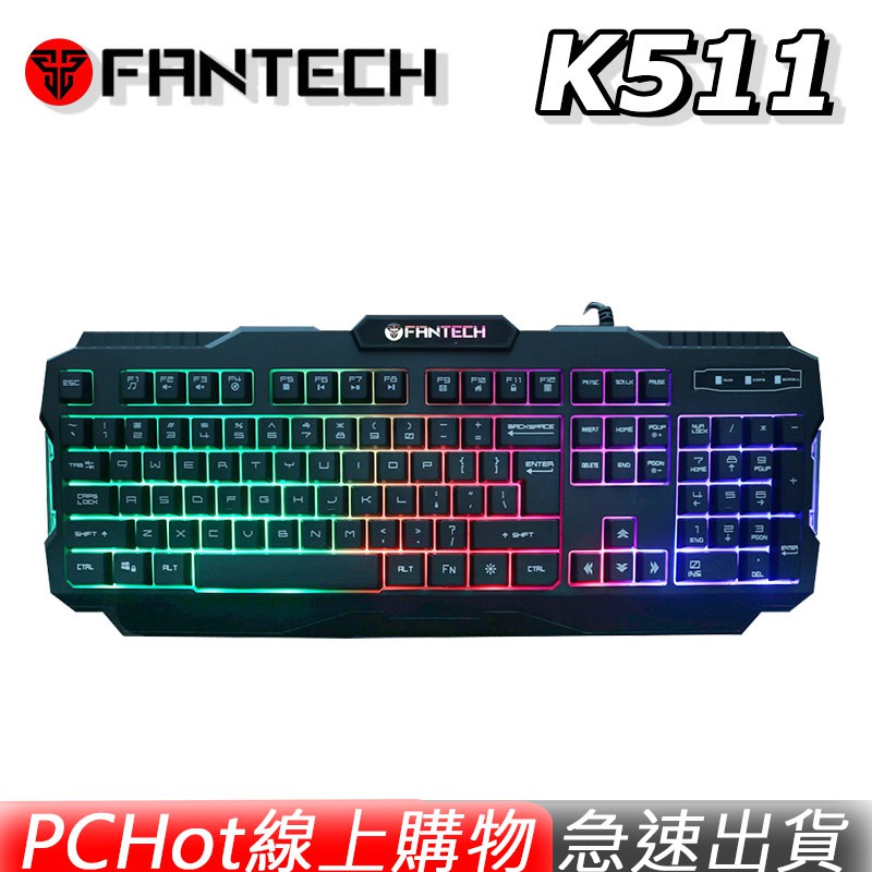 FANTECH K511 薄膜鍵盤 電競鍵盤 混光多彩燈效 英文版 PCHOT [免運速出]