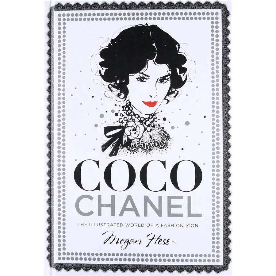 Coco Chanel: The Illustrated World of a Fashion Icon