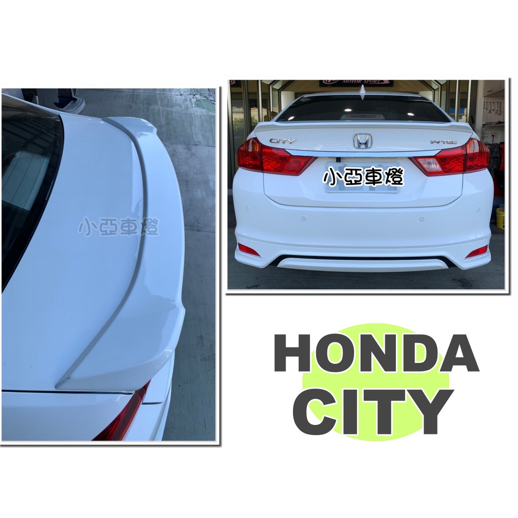 小亞車燈改裝＊空力套件 HONDA CITY 2014 2015 16 17 18 年 原廠型 鴨尾 尾翼 含烤漆