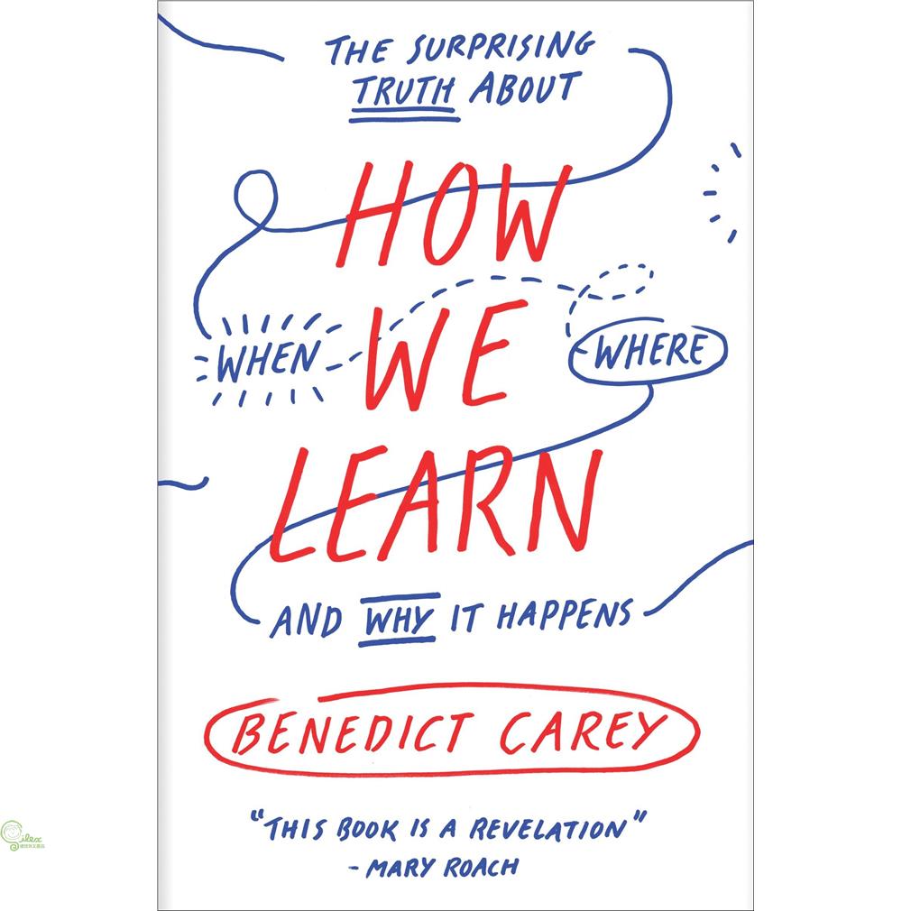 How We Learn: The Surprising Truth About When, Where, and Why It Happens