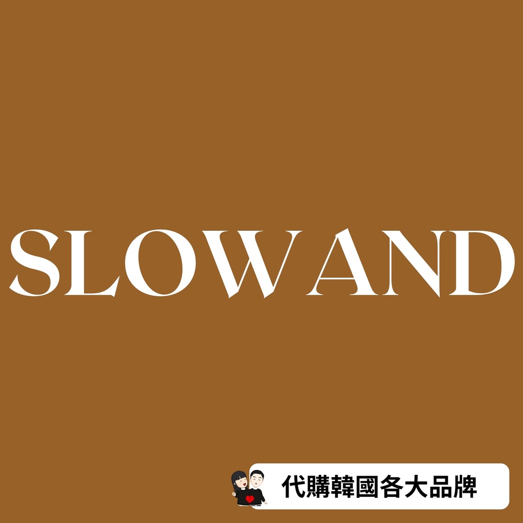SLOWAND｜ SLOW AND 全系列商品代購 ★韓國代購