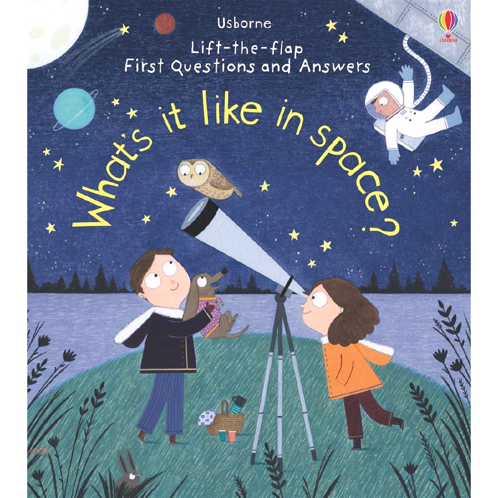 What’s it Like in Space? (Lift-the-Flap First Questions and Answers)