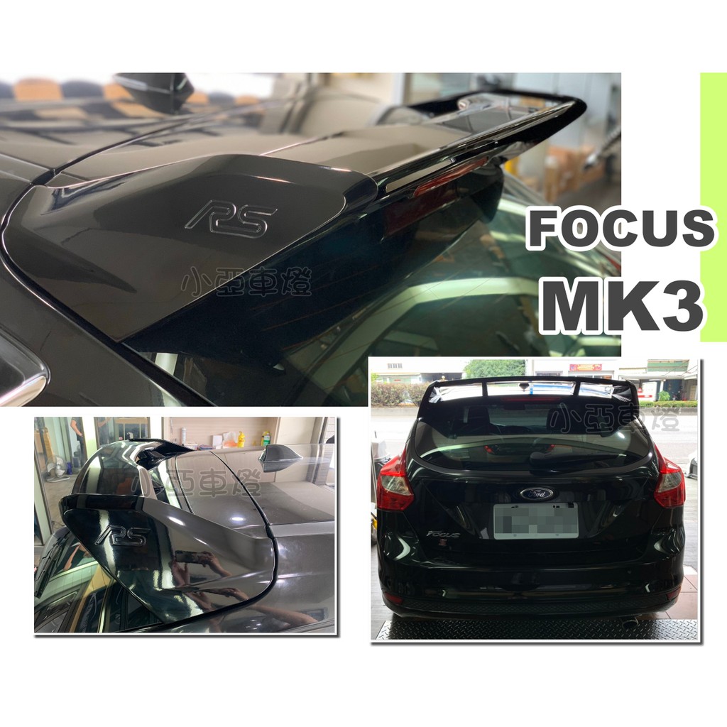 小亞車燈＊全新福特 FOCUS 2013-2018 MK3 MK3.5 RS版本 尾翼 後擾流板 含烤漆