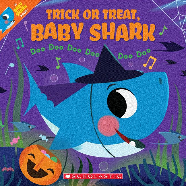 Trick or Treat, Baby Shark!: Doo Doo Doo Doo Doo Doo