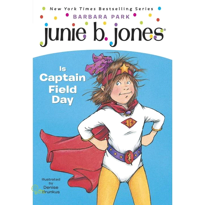 Junie B. Jones Is Captain Field Day