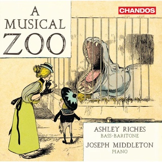 音樂動物園 舒伯特 蕭士塔高維契 里奇斯 Ashley Riches A Musical Zoo CHAN20184