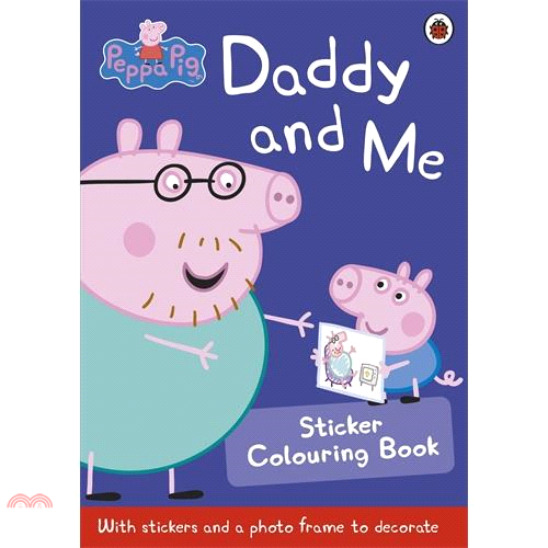 Peppa Pig: Daddy and Me Sticker Colouring Book (貼紙著色書)