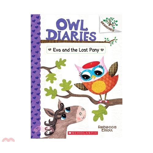Owl Diaries #8: Eva and the Lost Pony: A Branches Book 貓頭鷹日記 8：伊娃和迷路的小馬（外文書）