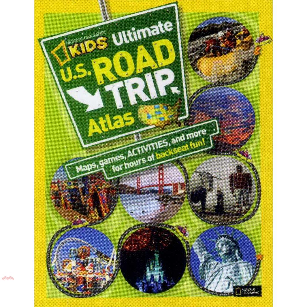 National Geographic Kids Ultimate U.S. Road Trip Atlas: Maps, Games, Activities, and More for Hours of Backseat Fun!