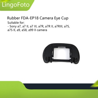 橡膠 FDA-EP18 相機眼罩適用於索尼 a7、a7 II、a7 III、a7R、a7R II、a7RIII、a7S、