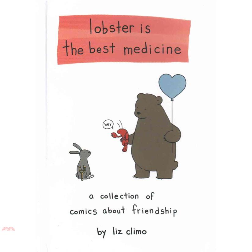 Lobster Is the Best Medicine：A Collection of Comics About Friendship麗池的異想世界：龍蝦治百瞎（外文書）(精裝)