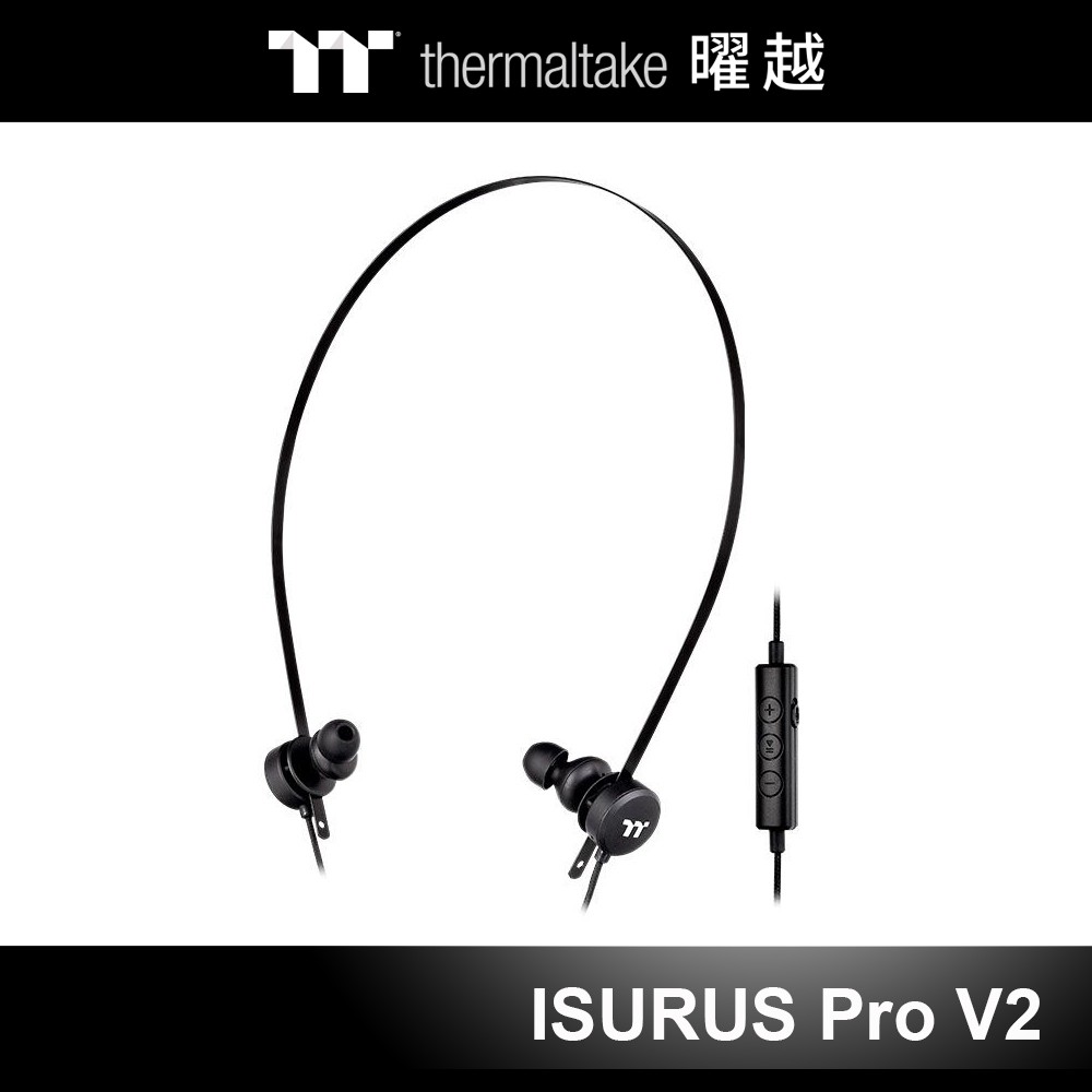 曜越 隱者 ISURUS Pro V2 專業版 入耳式 電競 耳機 GHT-IST-ANIBBK-34