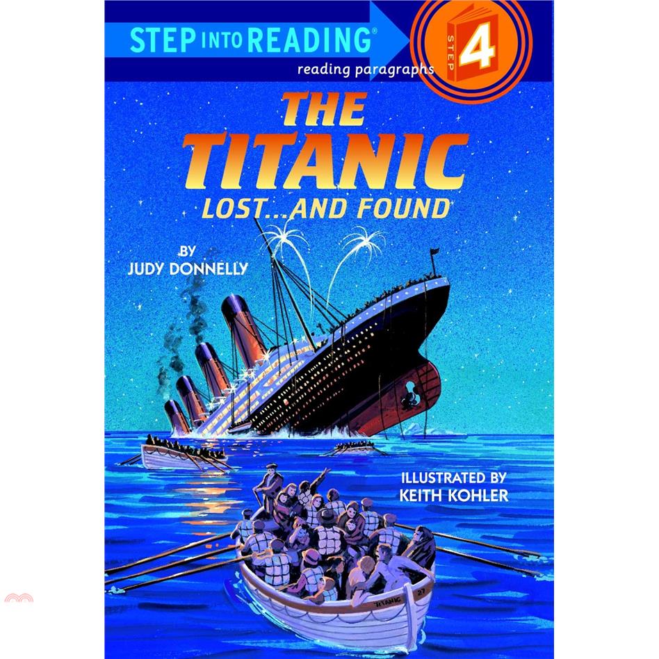 The Titanic: Lost...and Found (Step into Reading Books Series: A Step 3 Book)