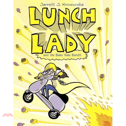 Lunch Lady and the Bake Sale Bandit